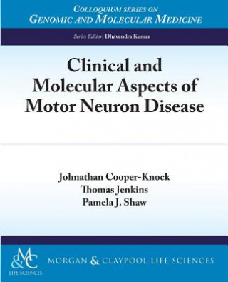 Könyv Clinical and Molecular Aspects of Motor Neuron Disease Cooper-Knock