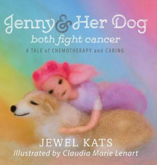 Book Jenny and her Dog Both Fight Cancer JEWEL KATS