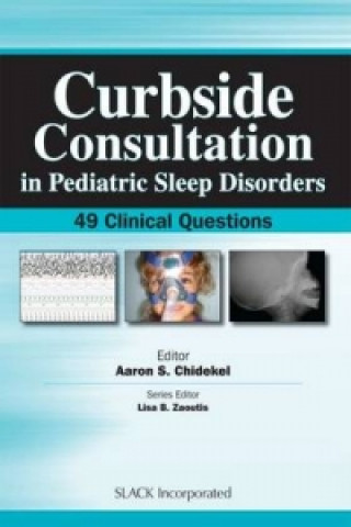 Książka Curbside Consultation in Pediatric Sleep Disorders Aaron Chidekel