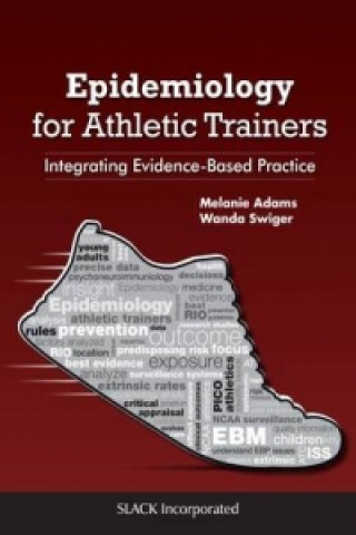 Knjiga Epidemiology for Athletic Trainers Wanda Swiger
