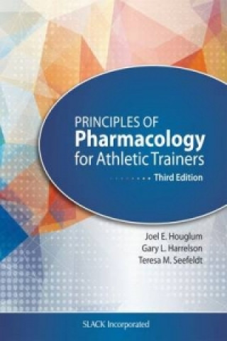 Książka Principles of Pharmacology for Athletic Trainers Joel Houglum