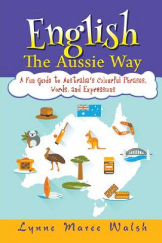 Carte English, The Aussie Way Lynne Maree Walsh