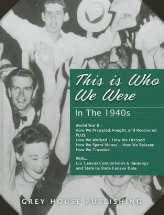 Buch This is Who We Were: In the 1940s (1940-1949) 