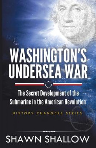 Kniha Washington's Undersea War Shawn Shallow