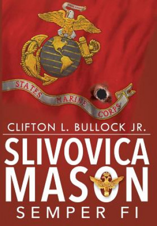 Книга Slivovica Mason Clifton Bullock Jr