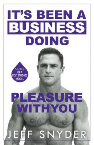 Libro It's Been a Business Doing Pleasure with You Jeff Snyder