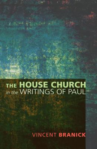 Libro House Church in the Writings of Paul VINCENT BRANICK