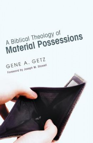 Buch Biblical Theology of Material Possessions GENE A. GETZ