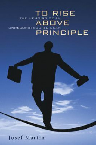 Könyv To Rise Above Principle JOSEF MARTIN