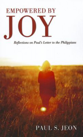 Kniha Empowered by Joy PAUL S. JEON