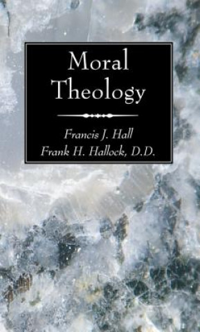 Knjiga Moral Theology FRANCIS J. HALL