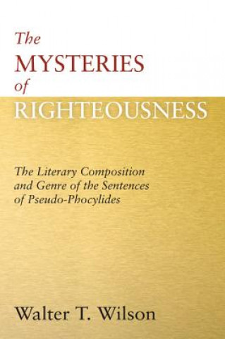 Carte Mysteries of Righteousness Walter T Wilson