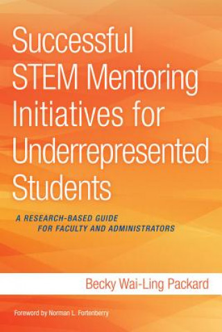 Könyv Successful STEM Mentoring Initiatives for Underrepresented Students Becky Wai-Ling Packard