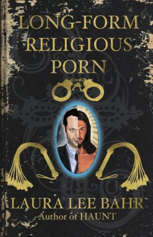 Carte Long-Form Religious Porn Laura Lee Bahr