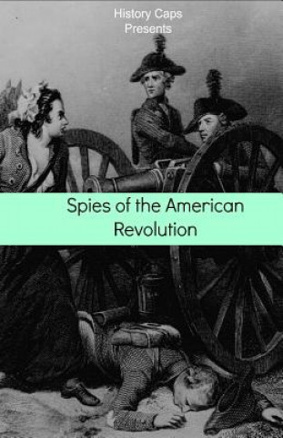 Kniha Spies of the American Revolution HOWARD BRINKLEY