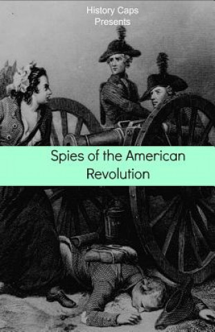 Livre Spies of the American Revolution HOWARD BRINKLEY