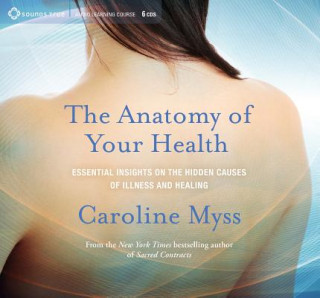 Hanganyagok Anatomy of Your Health Caroline Myss