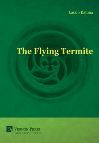 Carte Flying Termite Laszlo Katona