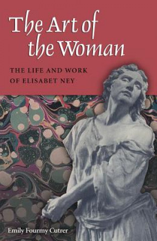 Kniha Art of the Woman Emily Fourmy Cutrer