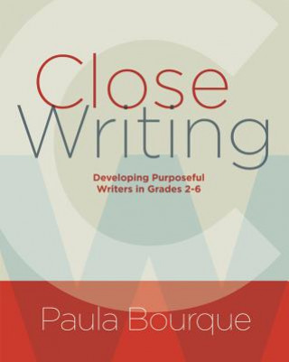 Libro Close Writing Paula Bourque