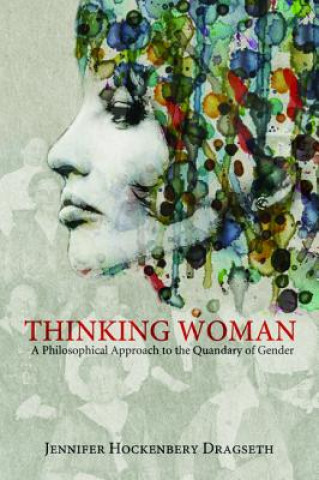 Kniha Thinking Woman Jennifer Hockenbery Dragseth