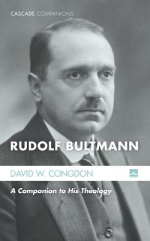 Carte Rudolf Bultmann David W Congdon