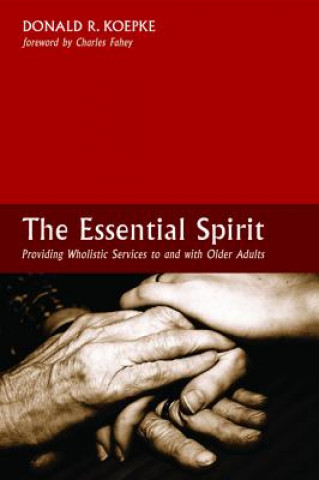 Книга Essential Spirit Donald R. Koepke