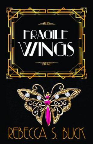 Книга Fragile Wings Rebecca S Buck