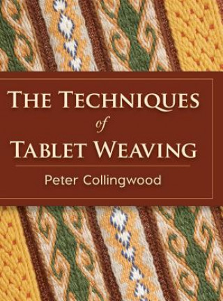 Książka Techniques of Tablet Weaving Peter Collingwood