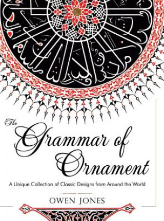 Kniha Grammar of Ornament Owen Jones