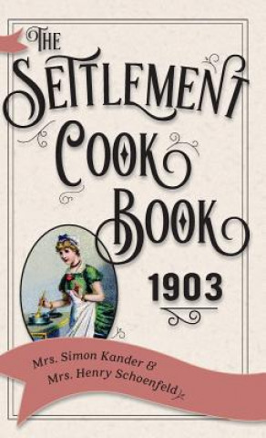 Książka Settlement Cook Book 1903 Mrs Simon Kander