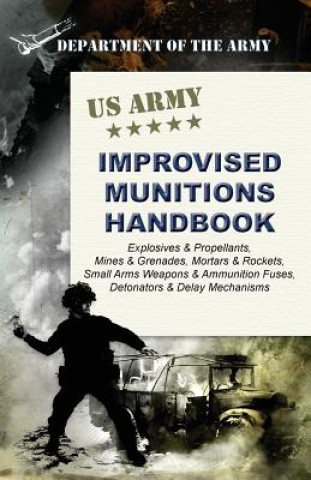Könyv U.S. Army Improvised Munitions Handbook Army