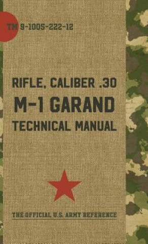 Könyv U.S. Army M-1 Garand Technical Manual Pentagon U S Military