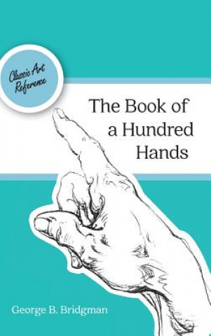 Книга Book of a Hundred Hands (Dover Anatomy for Artists) George B Bridgman