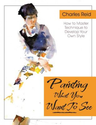 Book Painting What (You Want) to See Charles Reid