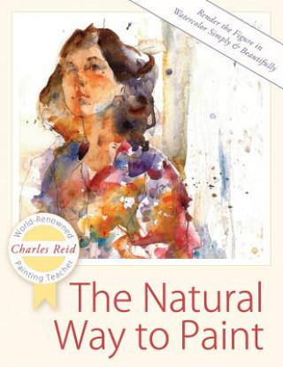 Könyv Natural Way to Paint Charles Reid