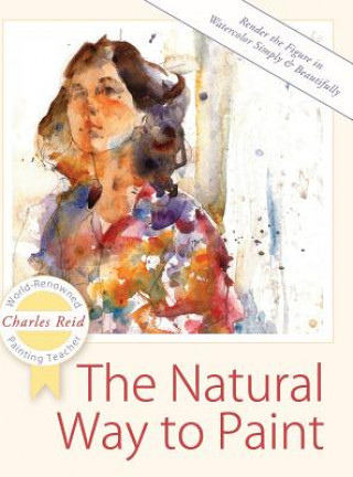 Kniha Natural Way to Paint Charles Reid