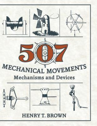 Könyv 507 Mechanical Movements Henry T Brown