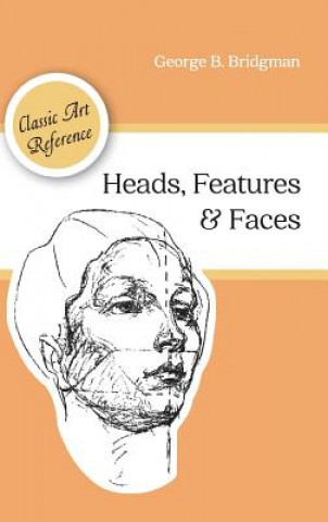 Carte Heads, Features and Faces (Dover Anatomy for Artists) George B Bridgman