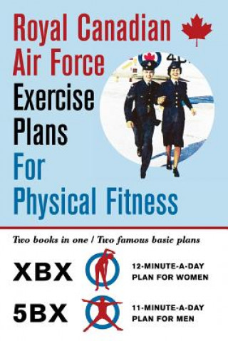 Книга Royal Canadian Air Force Exercise Plans for Physical Fitness Royal Canadian Air Force