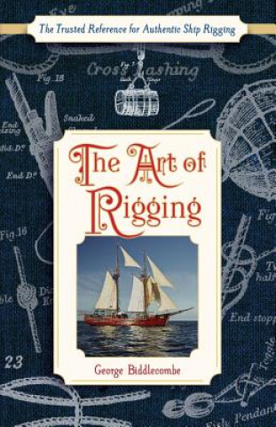 Carte Art of Rigging (Dover Maritime) George Biddlecombe
