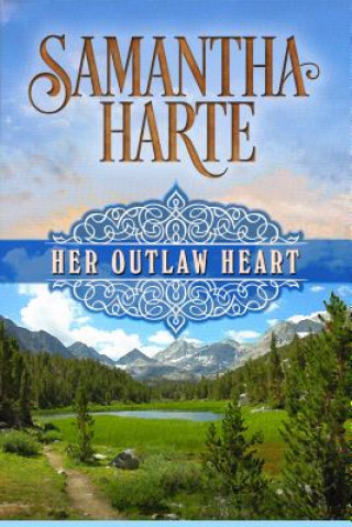 Knjiga Her Outlaw Heart Samantha Harte