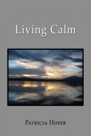 Kniha Living Calm Patricia Hofer