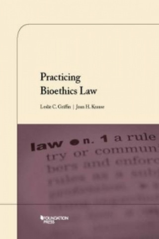 Carte Practicing Bioethics Law Leslie Griffin