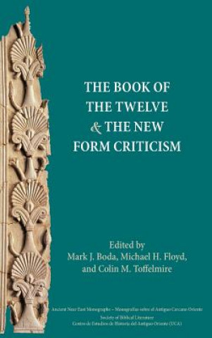 Libro Book of the Twelve and the New Form Criticism Mark J. Boda