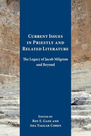 Könyv Current Issues in Priestly and Related Literature Dr Roy Gane