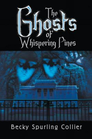 Kniha Ghosts of Whispering Pines Becky Spurling Collier