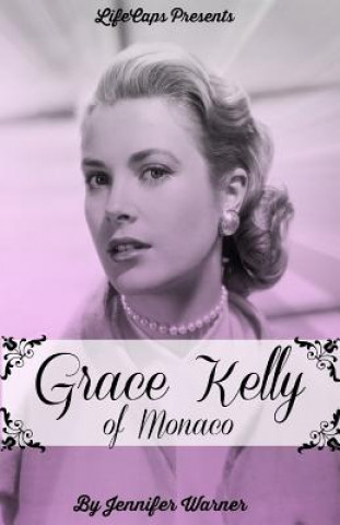 Knjiga Grace Kelly of Monaco JENNIFER WARNER