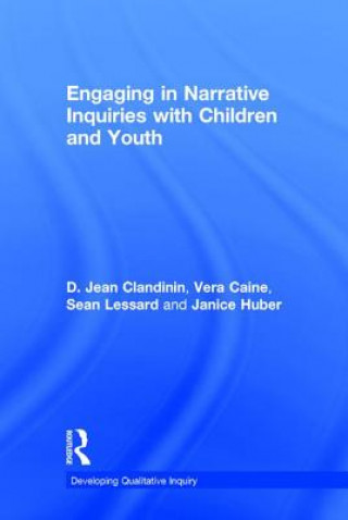 Книга Engaging in Narrative Inquiries with Children and Youth Jean Clandinin