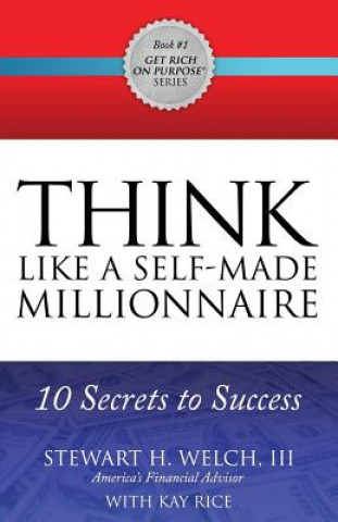 Kniha THINK Like a Self-Made Millionaire Welch